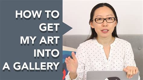 How to Get Art into a Gallery: A Multi-faceted Discussion with Key Strategies