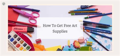 How to Get Free Art Supplies from Companies: Tips and Strategies for Creatives